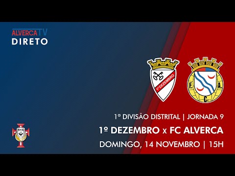 DIRETO | 1º Dezembro x FC Alverca