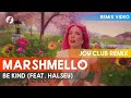 Marshmello & Halsey - Be Kind (Joy Club Remix)
