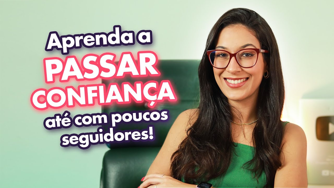 7 FORMAS INFALÍVEIS DE PASSAR CONFIANÇA PARA OS CLIENTES *mesmo com poucos seguidores*