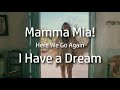 Mamma Mia Here We Go Again I Have A Dream Lyrics