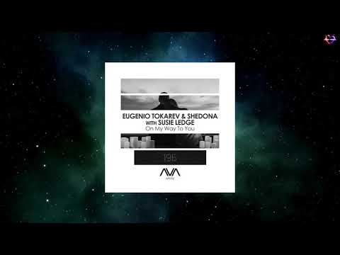 Eugenio Tokarev & Shedona With Susie Ledge - On My Way To You (Extended Mix) [AVA WHITE]