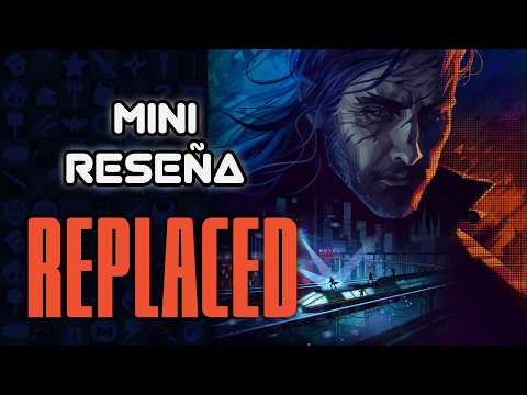 Reseña de REPLACED