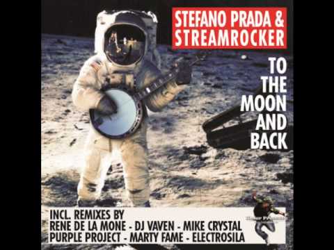 STEFANO PRADA & STREAMROCKER - TO THE MOON AND BACK (René de la Moné Remix)