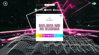 Download lagu Ranjana Ami Ar Ashbona - Synthwave Mix | Anjan Dutta | RI8 Music mp3