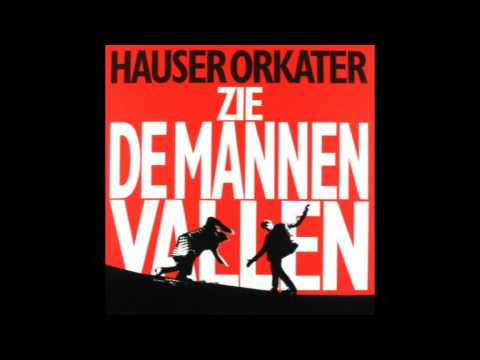 Hauser Orkater - Zie de mannen vallen (Volledig album)