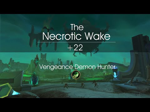 The Necrotic Wake +22 - Vengeance Demon Hunter - Rads
