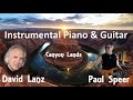 Instrumental Piano & Guitar + Canyons Lands + David Lanz & Paul Speer