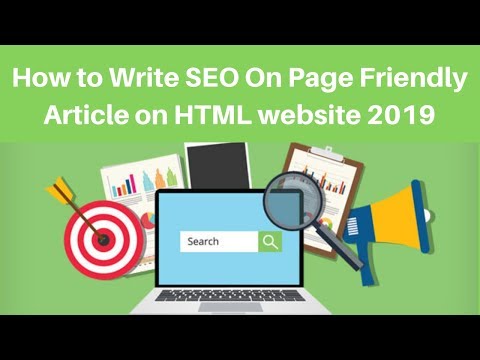 How to Write SEO On Page Friendly Article on HTML website 2019