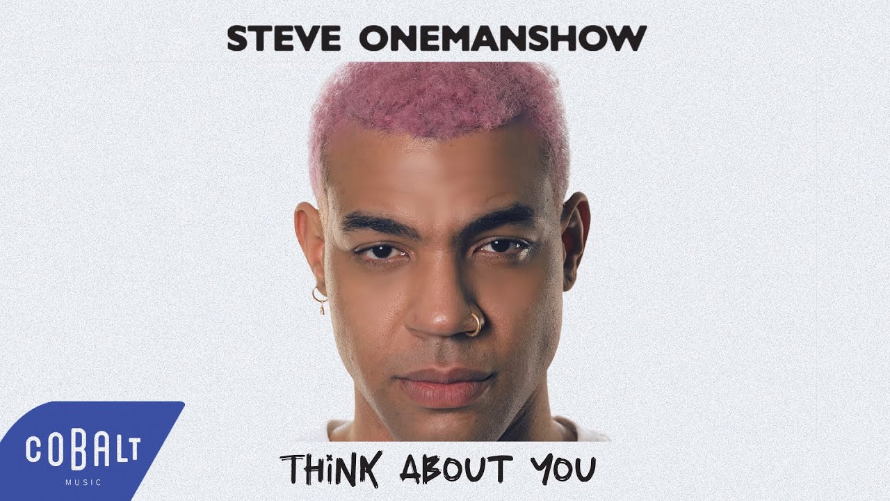 Steve Onemanshow - Think About You