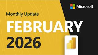 Power BI Update - February 2026