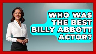 Who Was The Best Billy Abbott Actor - Soap Opera Insider