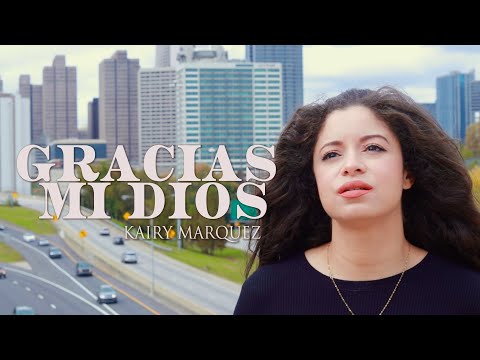 Kairy Marquez - Gracias Mi Dios (Video Oficial) - Música Católica