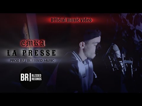 EMKA - LA PRESSE (official music video)