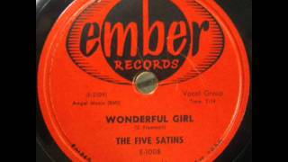 FIVE SATINS     Wonderful Girl     SEP '56