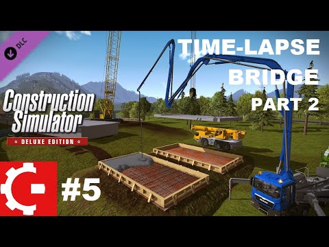 [Time-Lapse] Construction Simulator 2015 DE #5 - Building The Bridge - part 2 (Liebherr LR 1300 DLC)