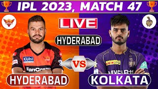 Live: Kolkata vs Hyderabad, 47th Match | Live Cricket Score & Commentary | IPL LIVE 2023