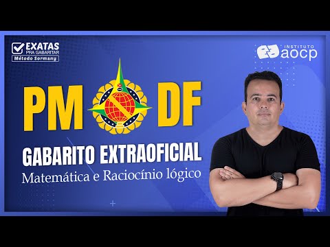 PM DF 2023 | GABARITO EXTRAOFICIAL -  Matemática e Raciocínio Lógico