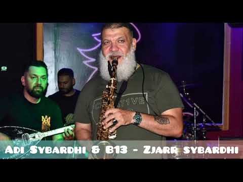Adi Sybardhi & B13 - Zjarr Sybardhi