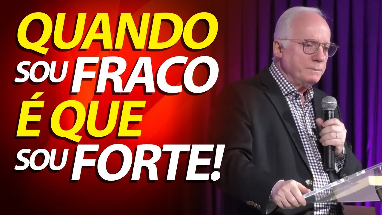 O Poder de Deus é aperfeiçoado em nossa fraqueza. Quando sou fraco é que sou Forte | Paulo Seabra