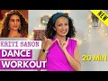 20 Minute KRITI SANON Bollywood Dance Workout With Sabah Burns 150 400cal Weight Loss