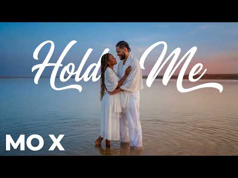 MO X - Hold Me ( Romantic Afro )