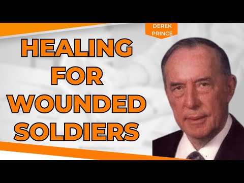 God Salvation - Healing For Wounded Soldiers | Derek Prince 2023