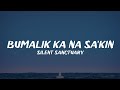Silent Sanctuary Bumalik Ka Na Sa Kin Lyrics