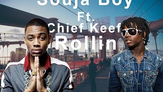 Soulja Boy - Rollin Feat Chief Keef (Lyrics On Screen)