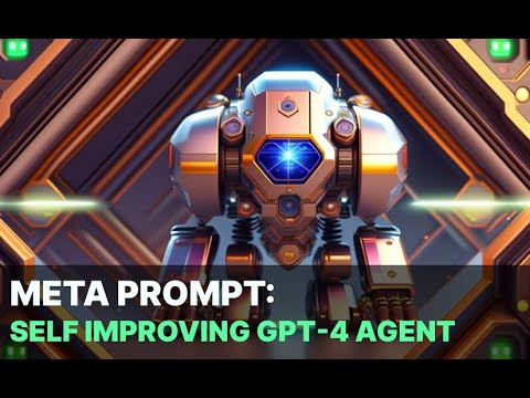 Meta Prompt: Self Improving GPT-4 Agent