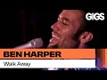 Ben Harper - Walk Away (Live At The Hollywood Bowl)