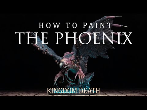 Kingdom Death: Monster Painting Guide Ep.6 - The Phoenix