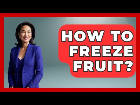 How To Freeze Fruit? - Ultimate Life Hacks