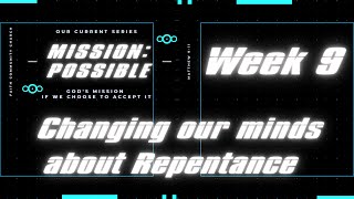 Mission Possible: Changing Our Minds About Repentance