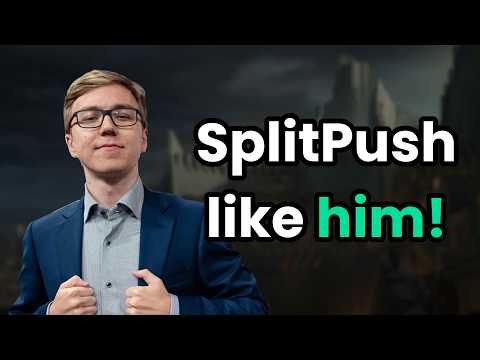 The Only Split Pushing Guide you'll ever Need!