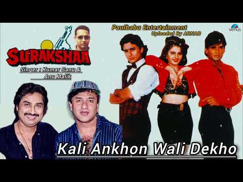 Kali Ankhon Wali Dekho / Kumar Sanu & Anu Malik / Surakahaa (1995) / Paulbabu Entertainment 