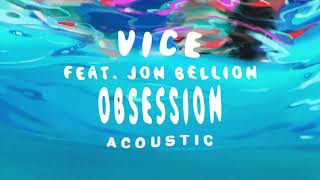 Vice Ft. Jon Bellion - Obsession (Acoustic)
