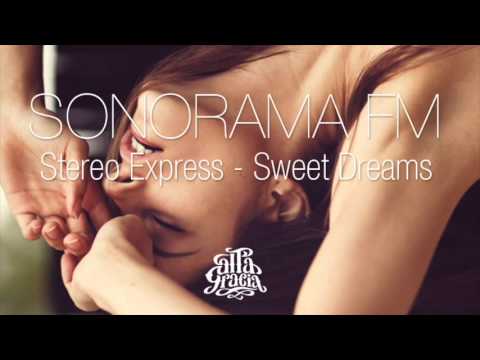 Stereo Express - Sweet dreams remix