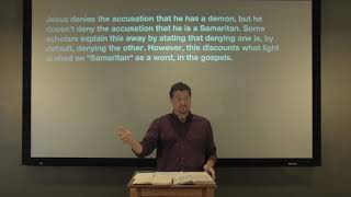 Studies in John - #55: Jesus: The Samaritan