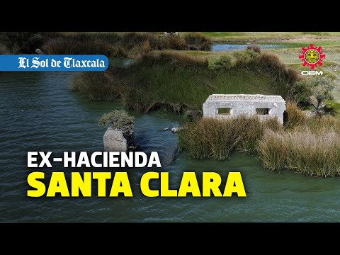 Bajo el agua está el casco de la hacienda Santa Clara, en Atlangatepec