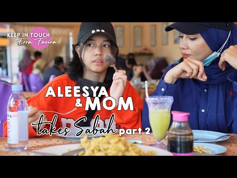 Aleesya and mom takes Sabah part 2
