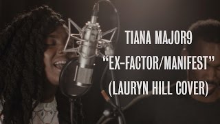 Tiana Major9 - Ex-Factor/Manifest (Lauryn Hill Cover) - Ont Sofa Live at YouTube Space London