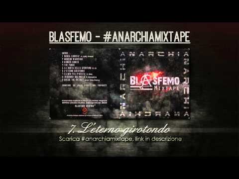 Blasfemo #anarchiamixtape - 7.  L'eterno girotondo
