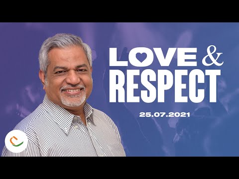 LOVE & RESPECT| Sunday Online Service – 25th July, 2021
