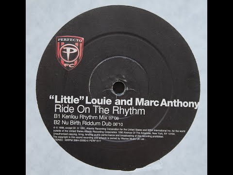 "Little" Louie* And Marc Anthony ‎- Ride On The Rhythm (Nu Birth Riddum Dub)