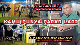 Download lagu DJ KAMU PUNYA PACAR LAGI LAUNCHING PRIME PASAR MALAM AUDIO SOUND SYSTEM MILITAN 87 INDONESIA REMIX mp3