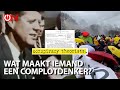 Wat maakt iemand een complotdenker?