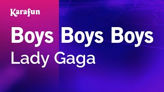 Boys Boys Boys - Lady Gaga | Karaoke Version | KaraFun