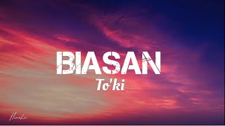Download lagu [Lirik] Biasan - To'ki mp3