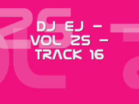 DJ EJ VOL 25 TRACK 16