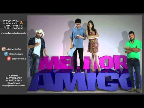 Melhor Amigo - Edson e Vinicius